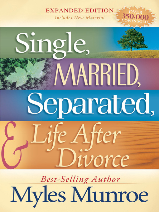 Title details for Single, Married, Separated and Life after Divorce by Myles Munroe - Available